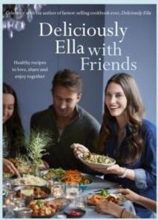 Deliciously Ella with Friends av Ella Mills (Woodward)