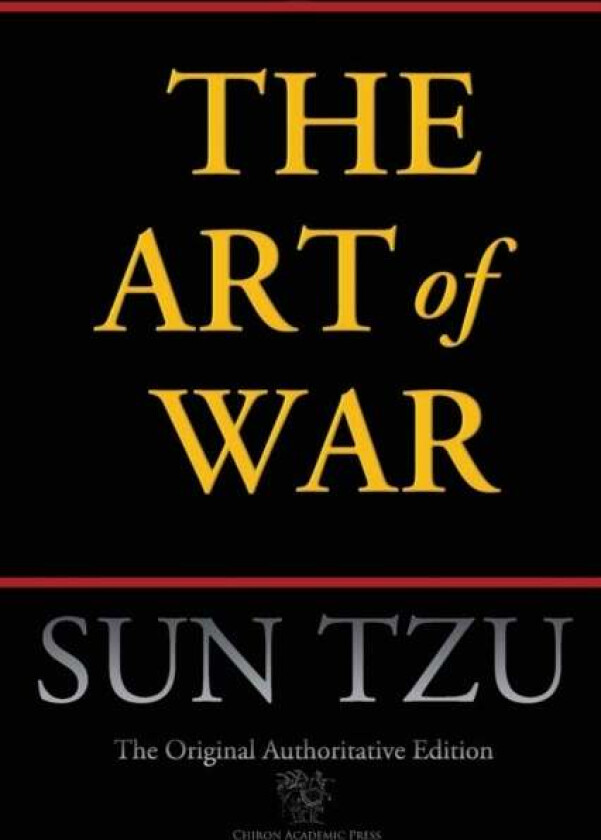 The Art of War (Chiron Academic Press - The Original Authoritative Edition) av Sun Tzu