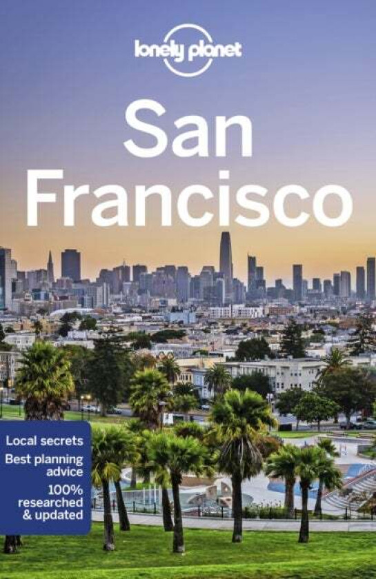 Lonely Planet San Francisco av Lonely Planet, Ashley Harrell, Greg Benchwick, Alison Bing, Celeste Brash, Adam Karlin