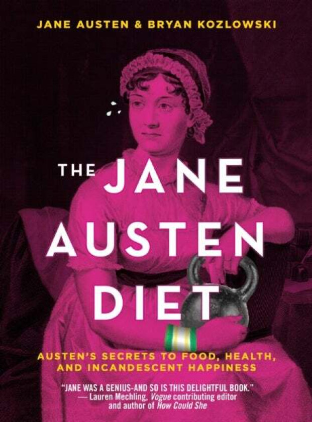 The Jane Austen Diet av Bryan Kozlowski, Jane Austen