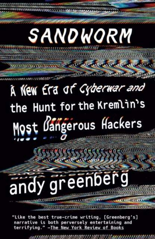 Sandworm av Andy Greenberg