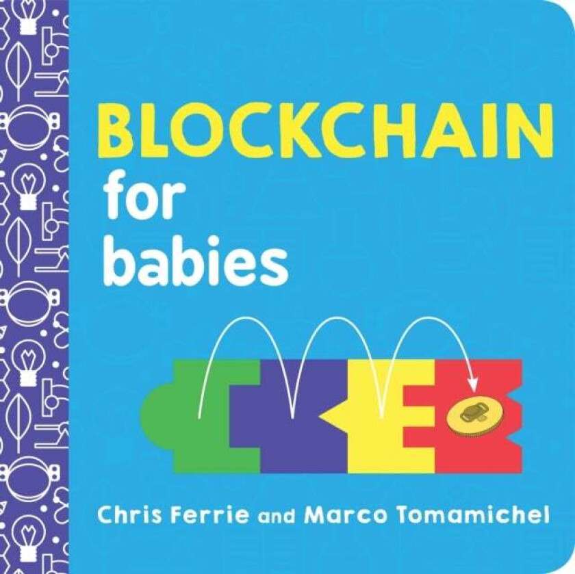 Blockchain for Babies av Chris Ferrie, Marco Tomamichel
