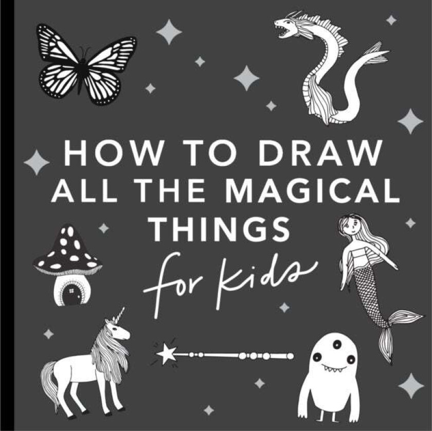 Magical Things: How to Draw Books for Kids, with Unicorns, Dragons, Mermaids, and More av Alli Koch