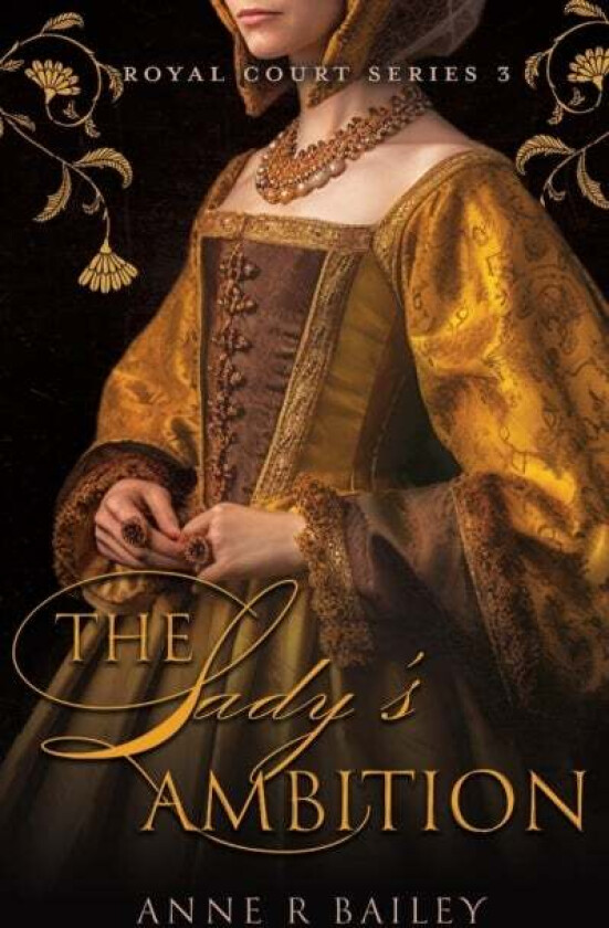 The Lady's Ambition av Anne R Bailey