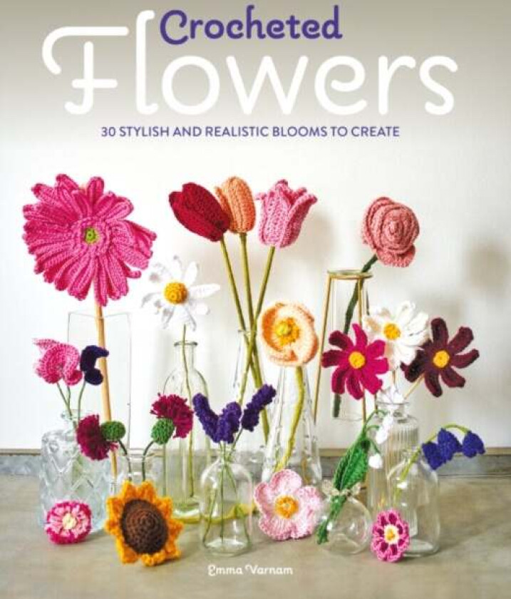 Crocheted Flowers av Emma Varnam