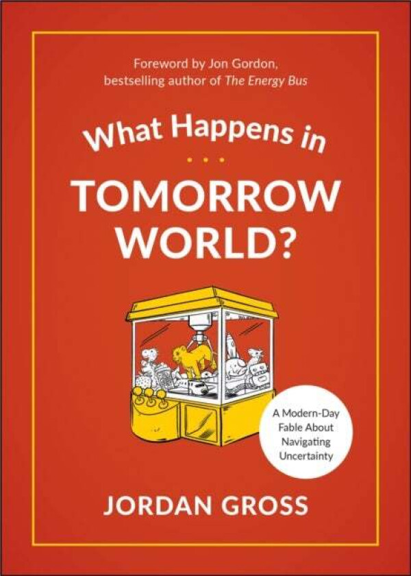 What Happens in Tomorrow World? av Jordan Gross