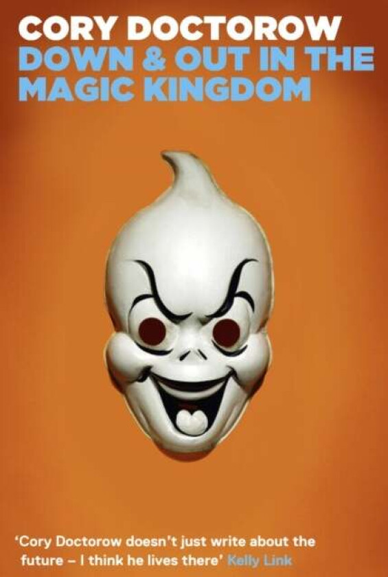 Down and Out in the Magic Kingdom av Cory Doctorow