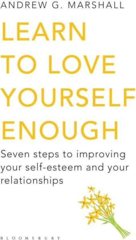 Learn to Love Yourself Enough av Andrew G Marshall