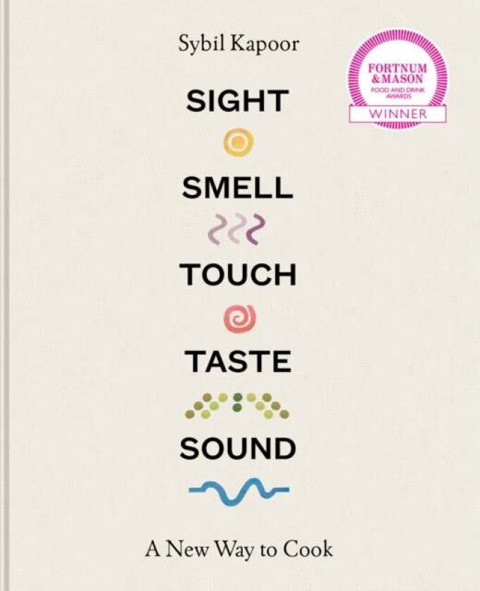 Sight Smell Touch Taste Sound av Sybil Kapoor