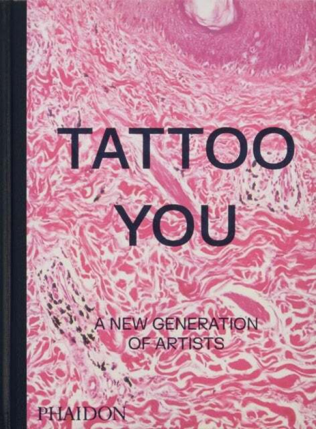 Tattoo You av Phaidon Editors