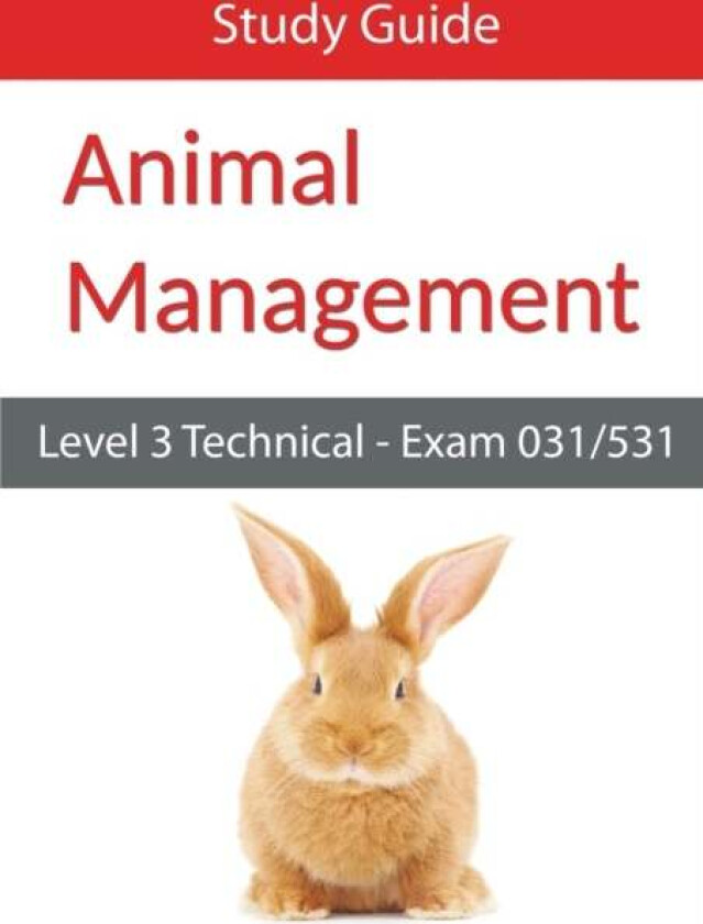 Level 3 Technical in Animal Management: Exam 031/531 Study Guide av Eboru Publishing