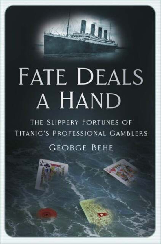 Fate Deals a Hand av George Behe