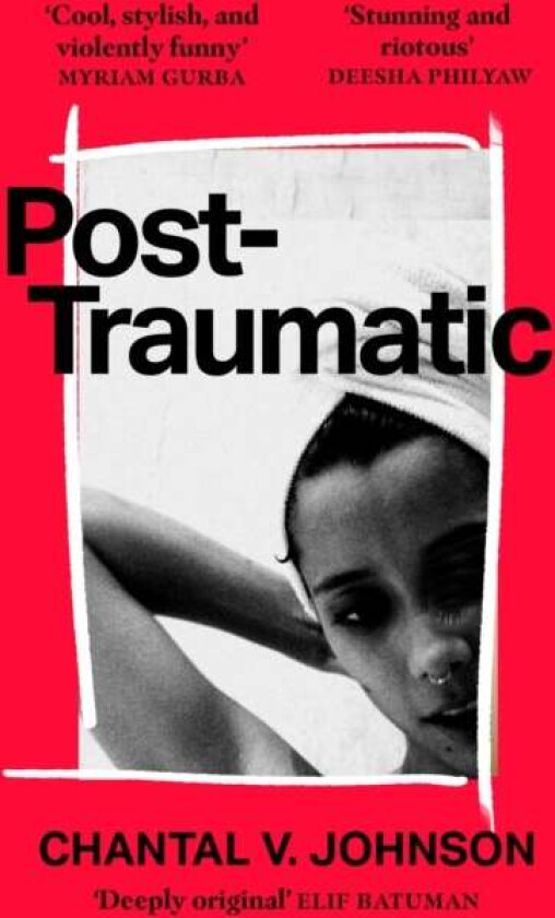 Post-Traumatic av Chantal V. Johnson