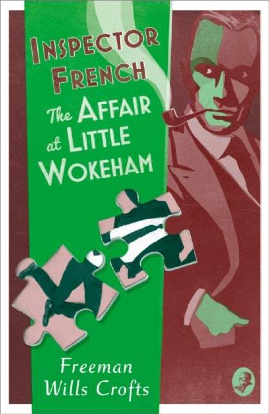 Inspector French: The Affair at Little Wokeham av Freeman Wills Crofts