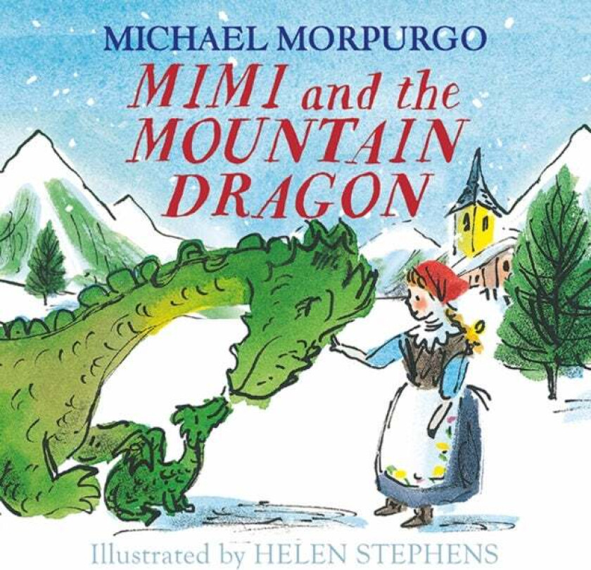 Mimi and the Mountain Dragon av Michael Morpurgo
