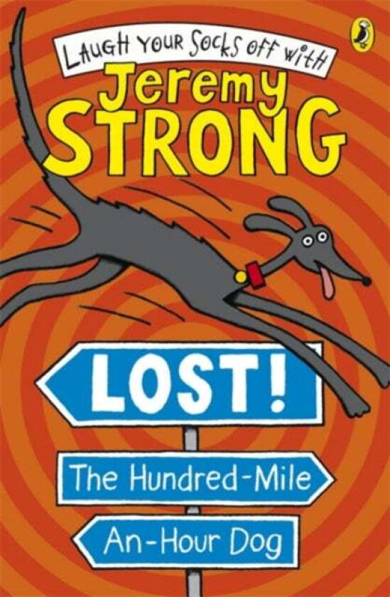 Lost! The Hundred-Mile-An-Hour Dog av Jeremy Strong