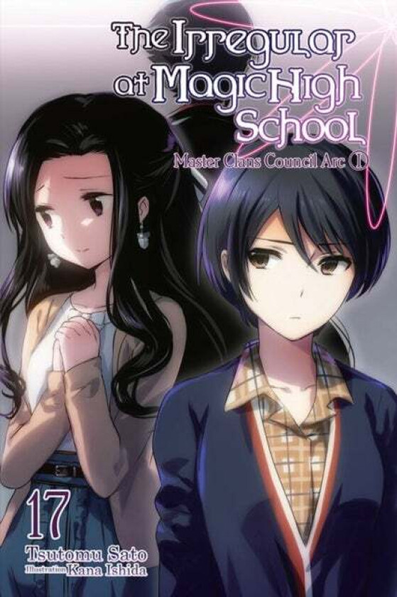 The Irregular at Magic High School, Vol. 17 (light novel) av Tsutomu Satou