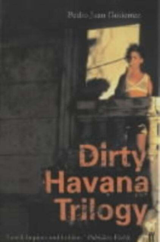 Dirty Havana Trilogy av Pedro Juan Gutierrez