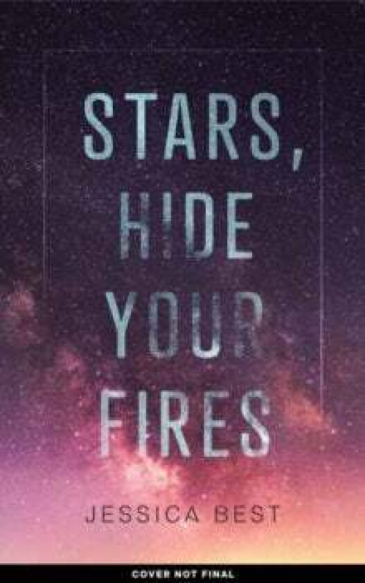 Stars, Hide Your Fires av Jessica Best