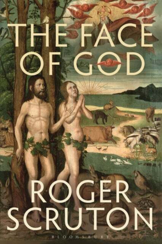 The Face of God av Sir Roger Scruton