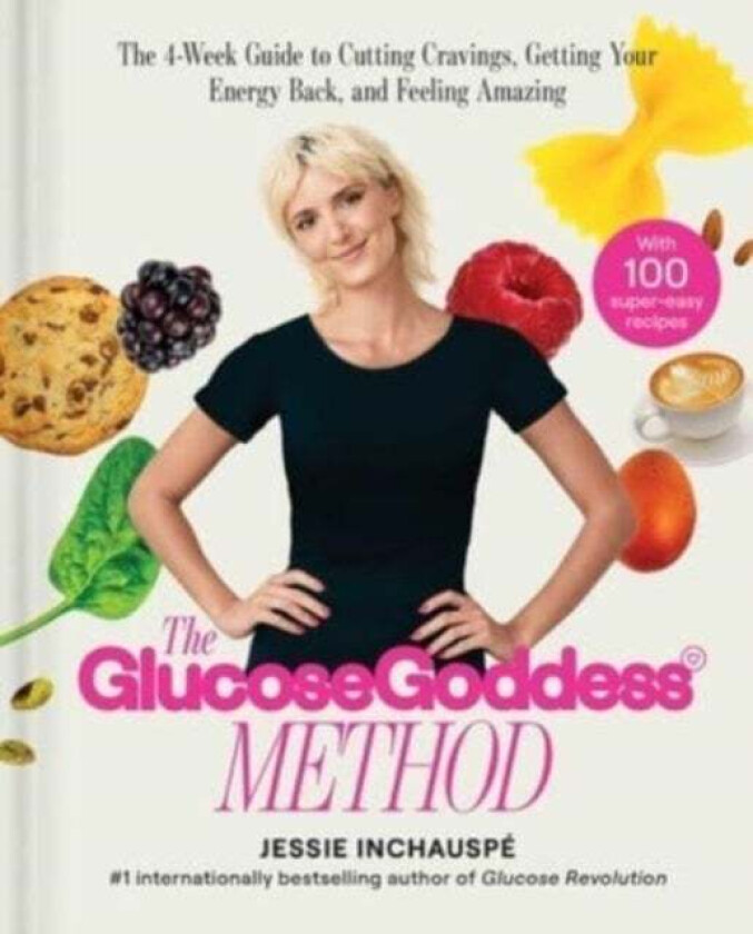 The Glucose Goddess Method av Jessie Inchauspé