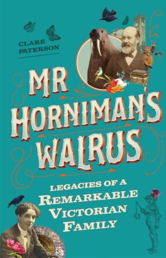 Mr Horniman's Walrus av Clare Paterson