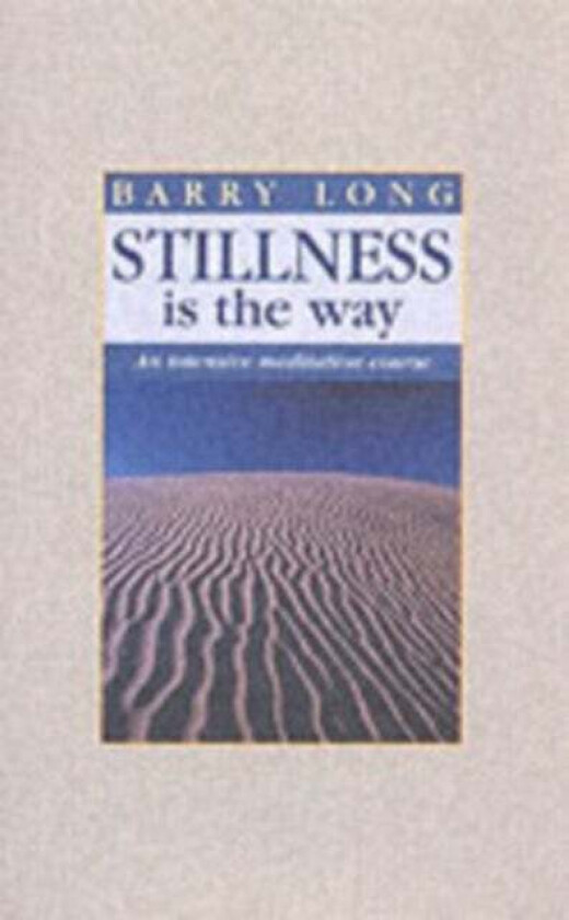 Stillness is the Way av Barry Long