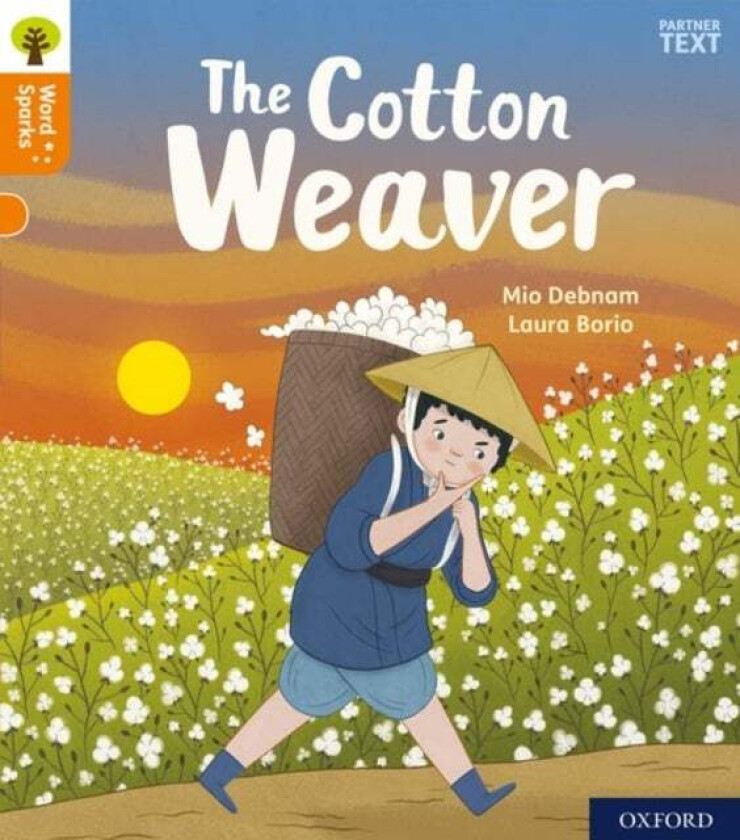 Oxford Reading Tree Word Sparks: Level 6: The Cotton Weaver av Mio Debnam