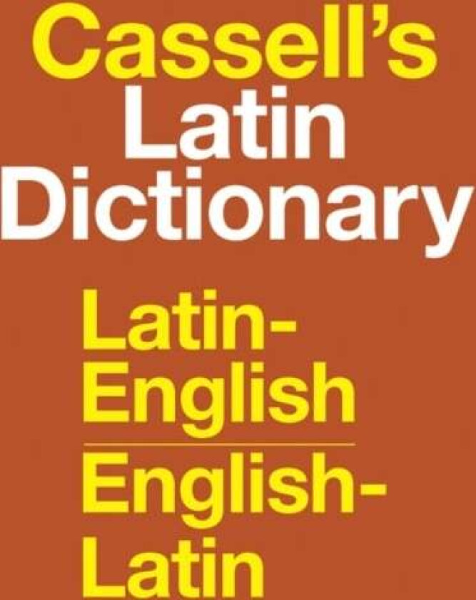 Cassell's Standard Latin Dictionary - Latin/English - English/Latin