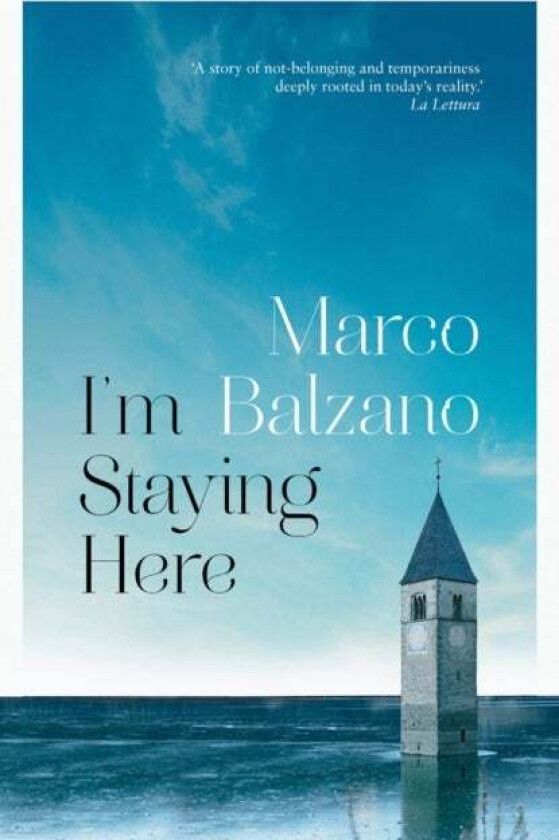 I'm Staying Here av Marco Balzano