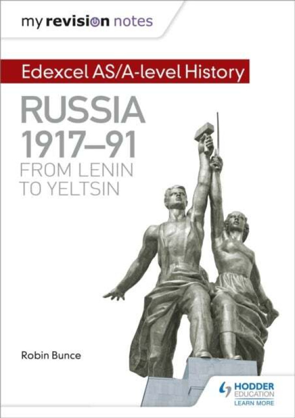My Revision Notes: Edexcel AS/A-level History: Russia 1917-91: From Lenin to Yeltsin av Robin Bunce