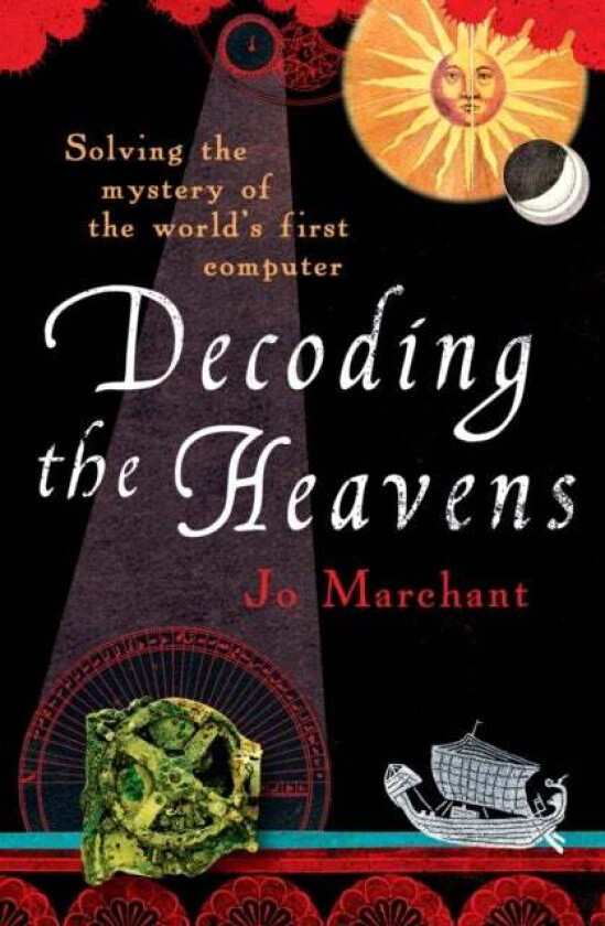 Decoding the Heavens av Jo Marchant