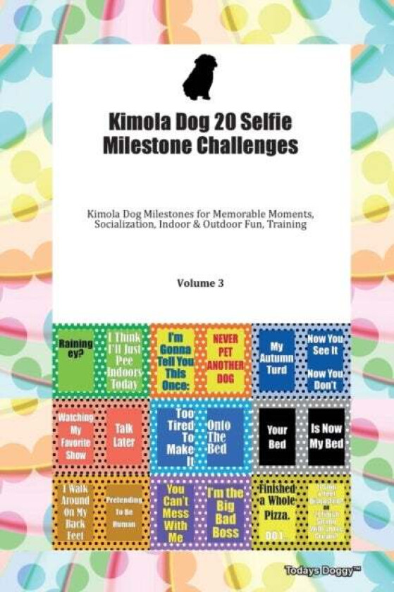 Kimola Dog 20 Selfie Milestone Challenges Kimola Dog Milestones for Memorable Moments, Socialization av Doggy Todays Doggy