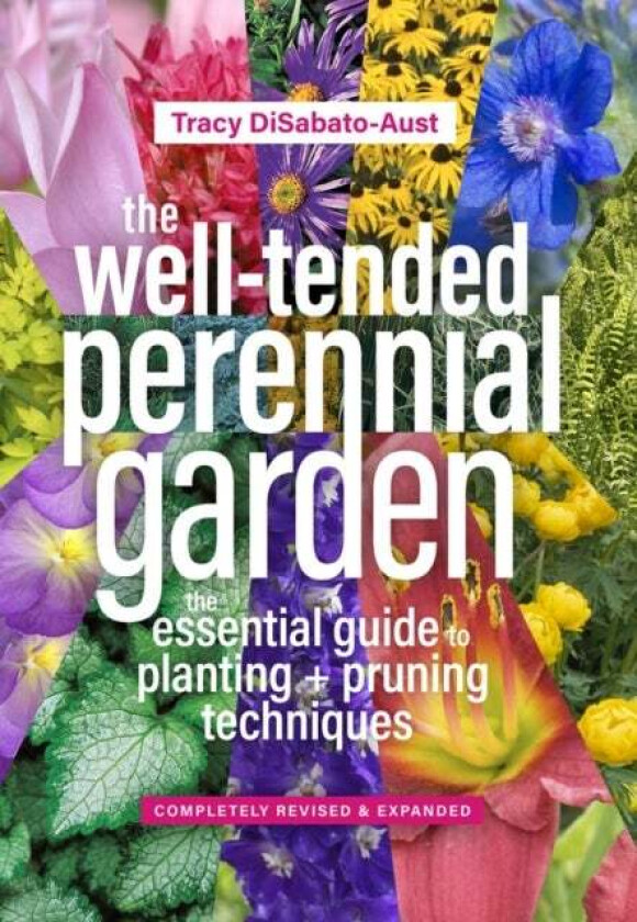 The Well-Tended Perennial Garden av Tracy DiSabato-Aust