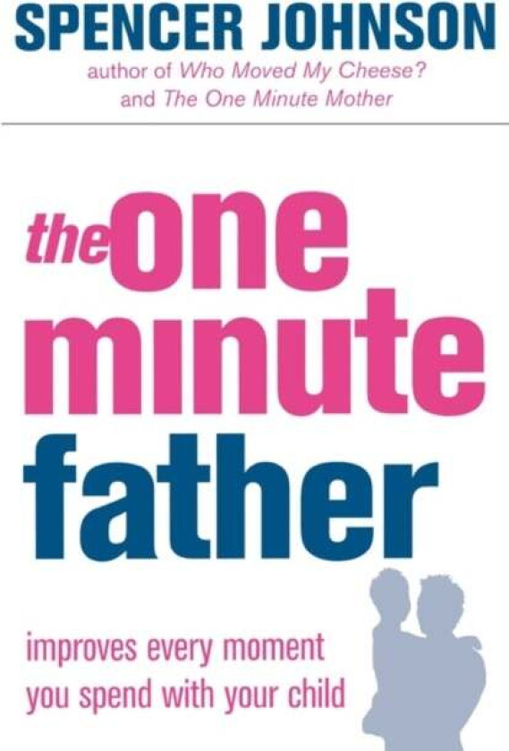 The One-Minute Father av Spencer Johnson