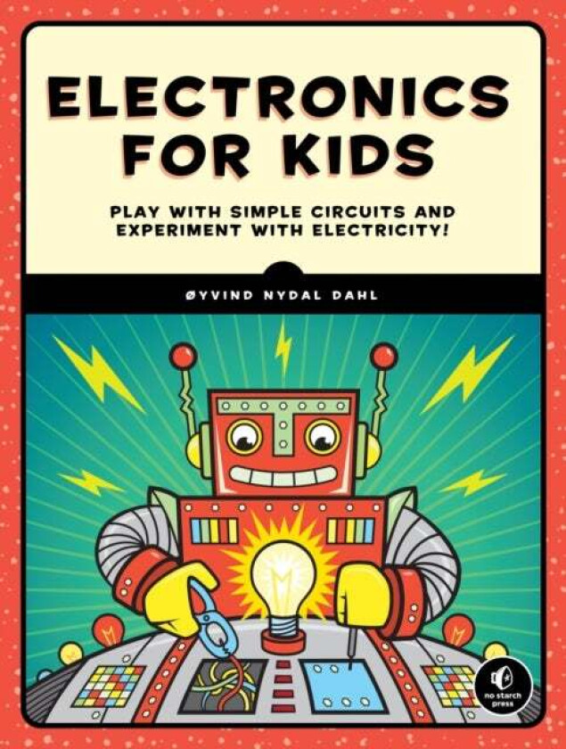 Electronics For Kids av Oyvind Nydal Dahl