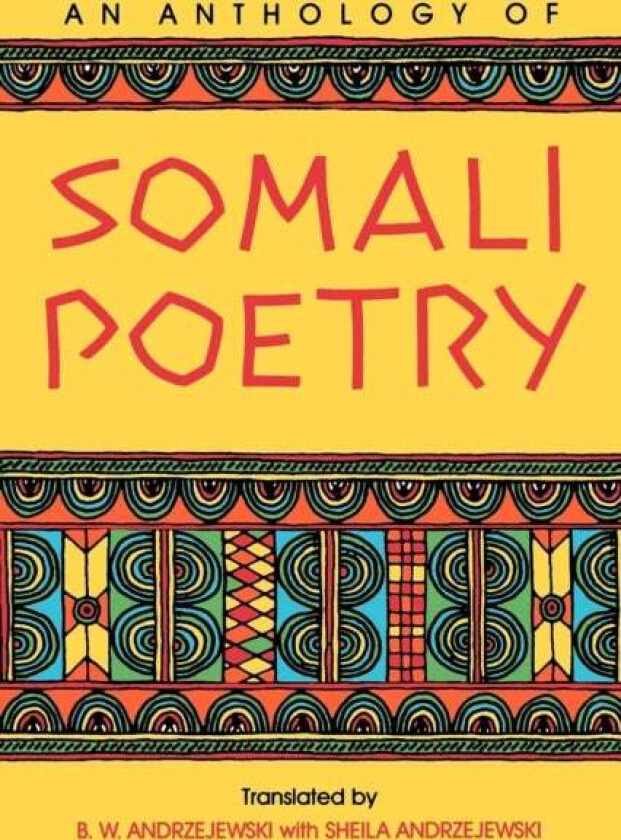 An Anthology of Somali Poetry av Bogumil W. Andrzejewski, Sheila Andrzejewski