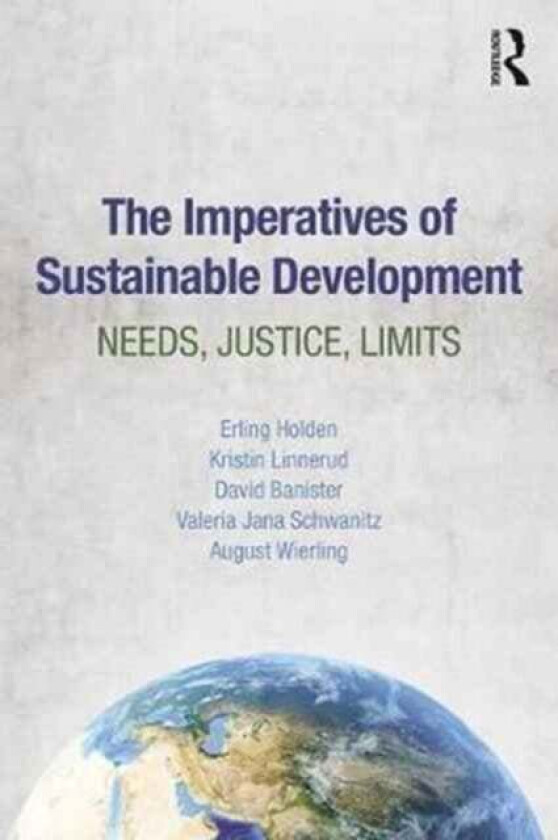 The Imperatives of Sustainable Development av Erling Holden, Kristin (Norwegian School of Economics Bergen Norway) Linnerud, David Banister, Valeria S