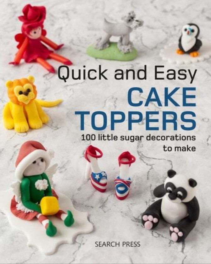 Quick and Easy Cake Toppers av Search Press Studio