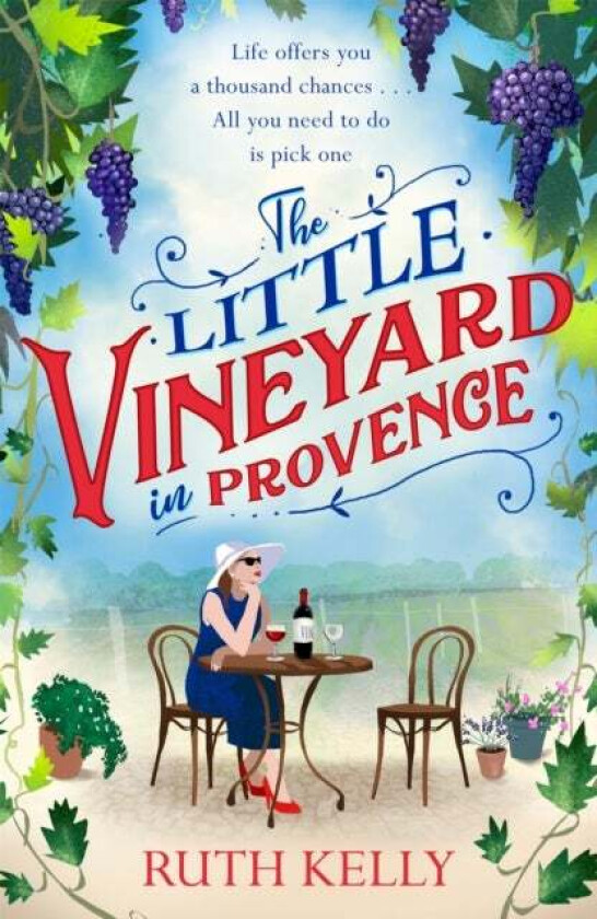The Little Vineyard in Provence av Ruth Kelly