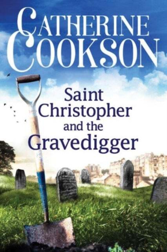 Saint Christopher and the Gravedigger av Catherine Cookson