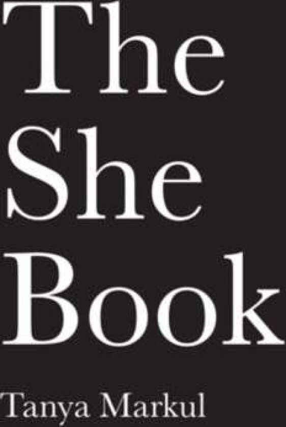 The She Book av Tanya Markul