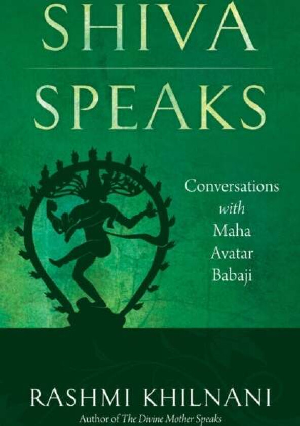 Shiva Speaks Av Rashmi (Rashmi Khilnani) Khilnani