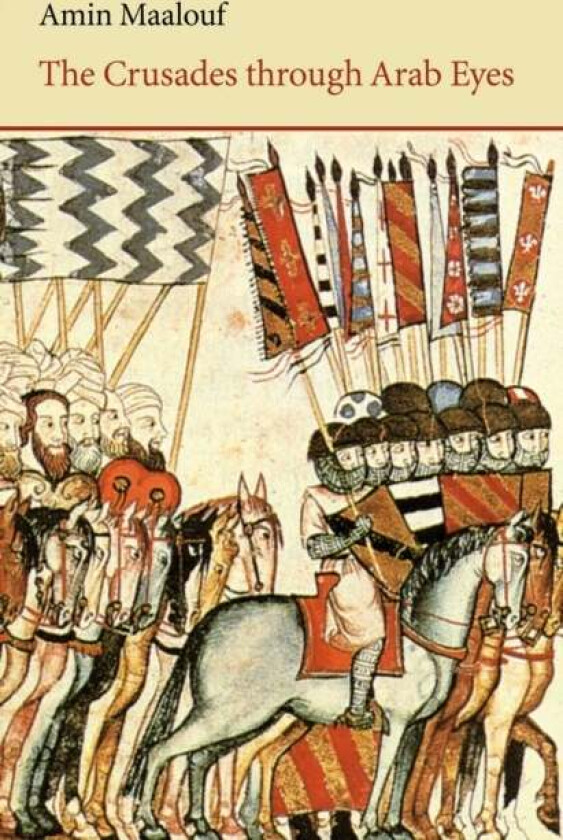 The Crusades Through Arab Eyes