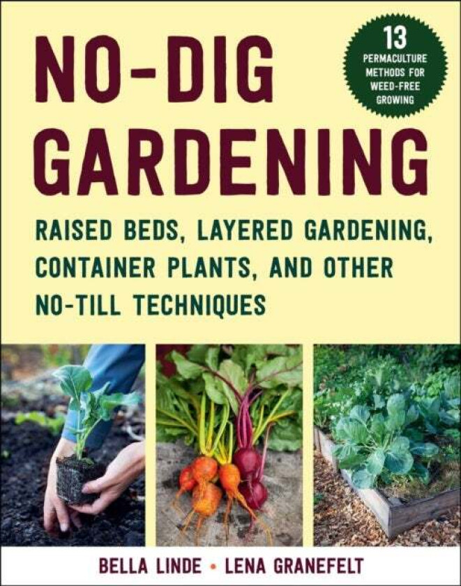 No-Dig Gardening av Bella Linde