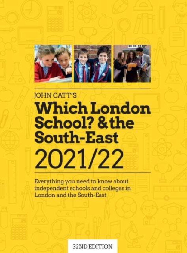Which London School & the South-East 2021/22: Everything you need to know about independent schools av Jonathan Barnes