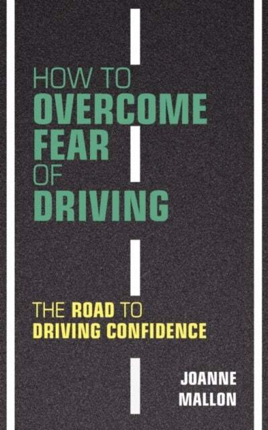 How to Overcome Fear of Driving av Joanne Mallon