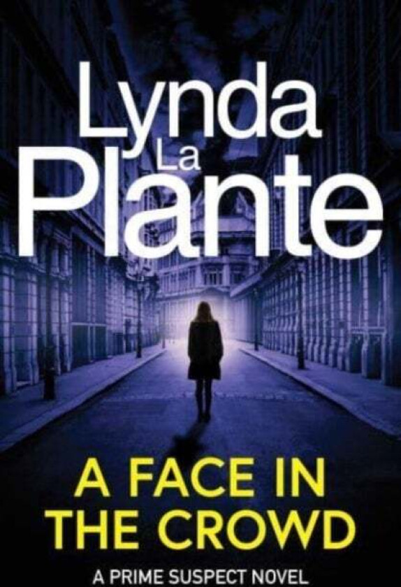 Prime Suspect 2: A Face in the Crowd av Lynda La Plante