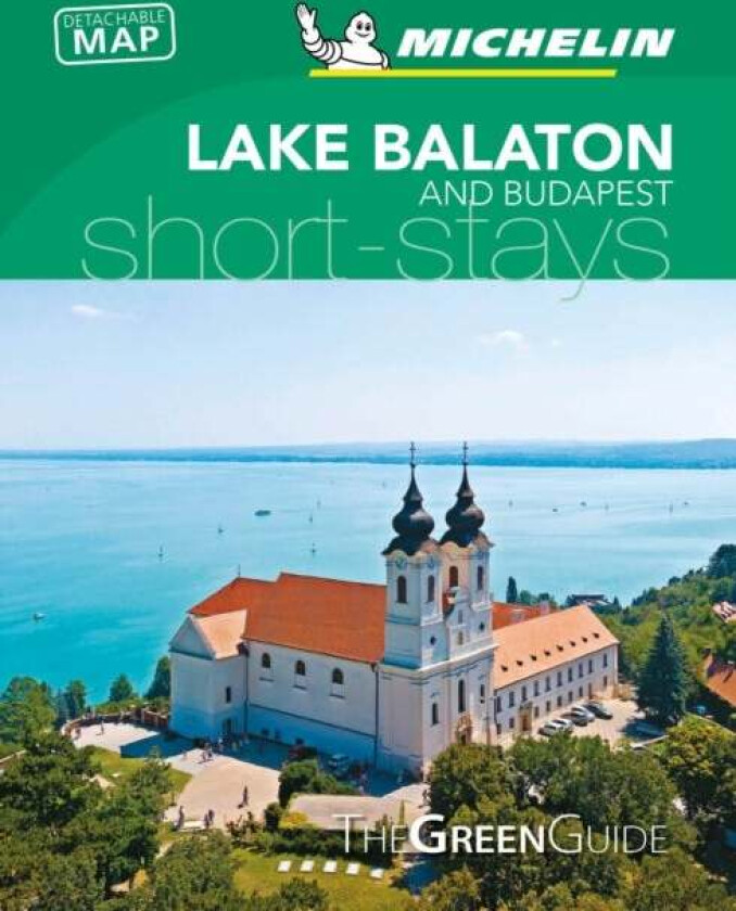 Lake Balaton & Budapest - Michelin Green Guide Short Stays