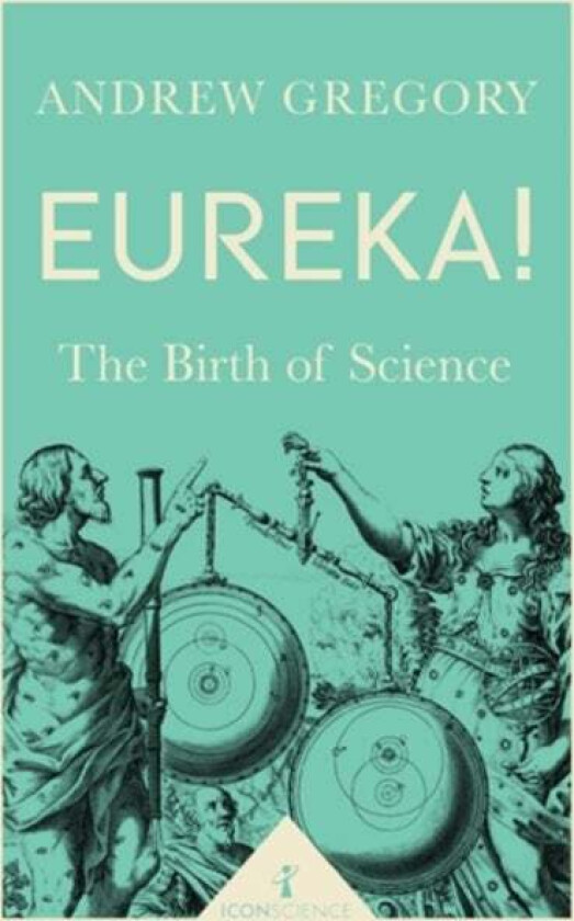 Eureka! (Icon Science) av Andrew Gregory